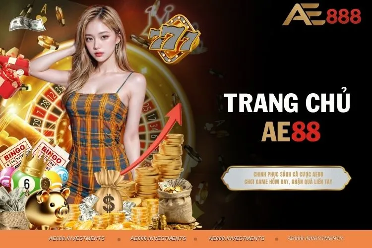 AE88 - Đầu Tư Thông Minh Với Sân Chơi Đẳng Cấp Quốc Tế
