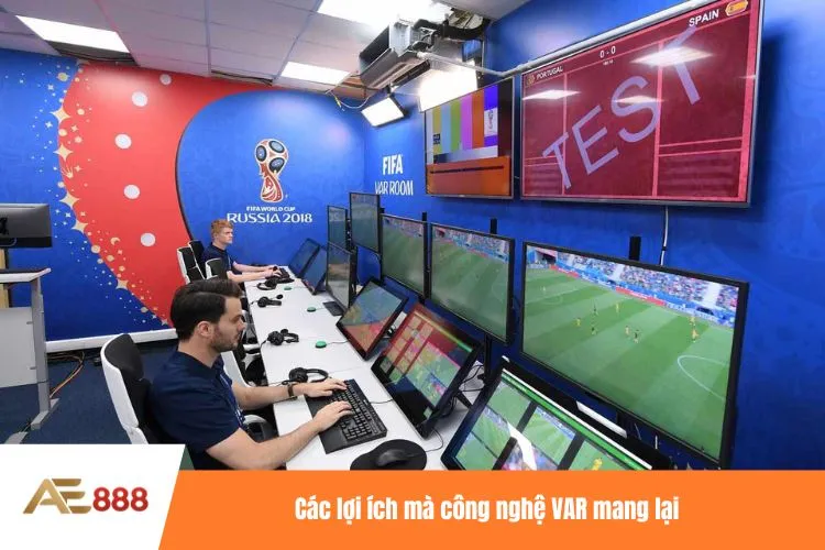 Các lợi ích mà công nghệ VAR mang lại