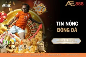 Tin Nóng Bóng Đá - Các Thông Tin Hấp Dẫn Không Thể Bỏ Lỡ