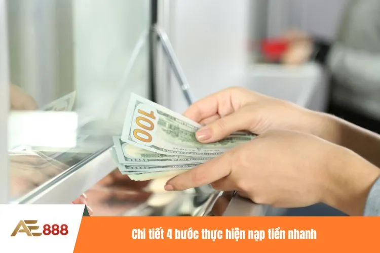 Chi tiết 4 bước thực hiện nạp tiền nhanh