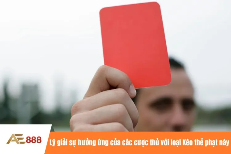 Lý giải sự hưởng ứng của các cược thủ với loại Kèo thẻ phạt này