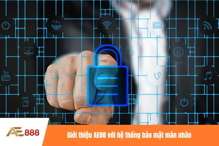 Giới thiệu AE88 với hệ thống bảo mật mãn nhãn
