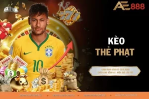 Kèo Thẻ Phạt AE88 - Cơ Hội Vàng Cho Cược Thủ Đam Mê Thể Thao