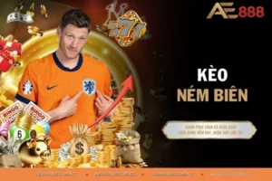 Kèo Ném Biên - Siêu Phẩm Cá Cược Cuốn Hút Số 1 Hiện Nay