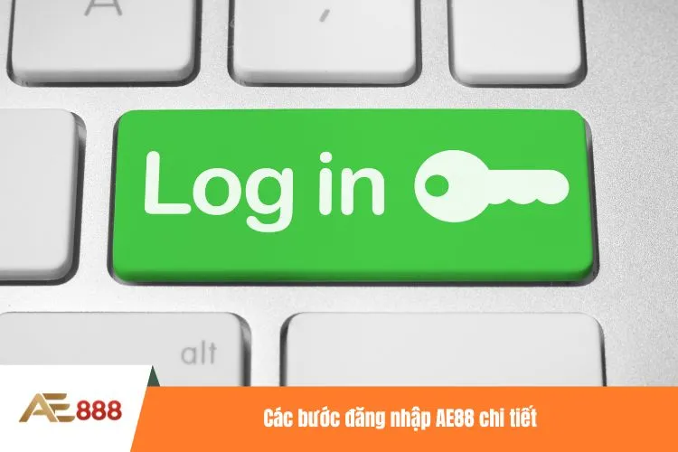 Các bước đăng nhập AE88 chi tiết