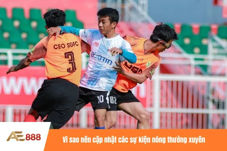 Vì sao nên cập nhật các sự kiện nóng thường xuyên