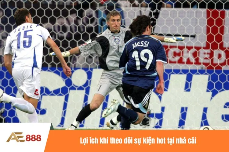 Lợi ích khi theo dõi sự kiện hot tại nhà cái