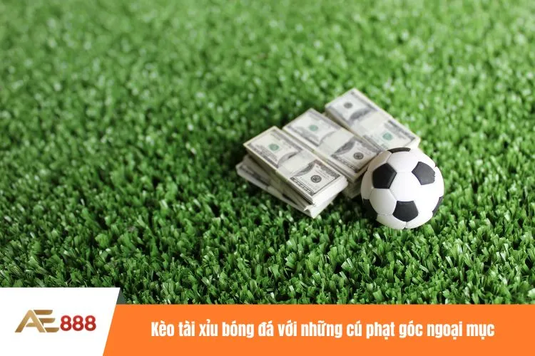 Kèo tài xỉu bóng đá với những cú phạt góc ngoại mục