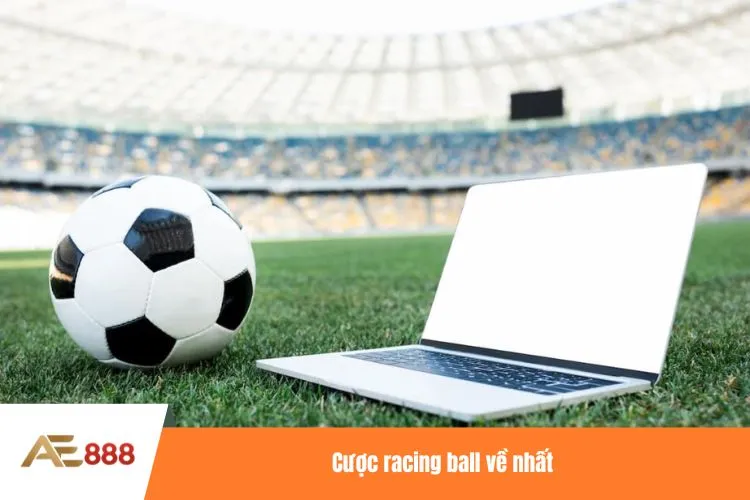 Cược racing ball về nhất